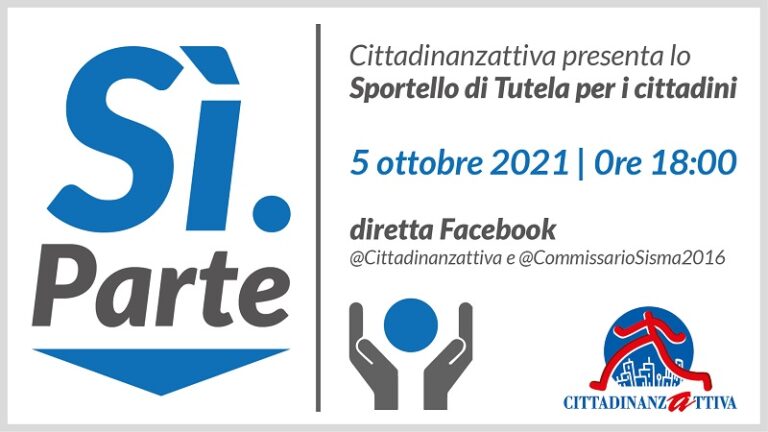 Locandina dell’evento “Sì. Parte” di Cittadinanzattiva sullo Sportello di Tutela per i cittadini, 5 ottobre 2021 alle ore 18:00 in diretta Facebook.